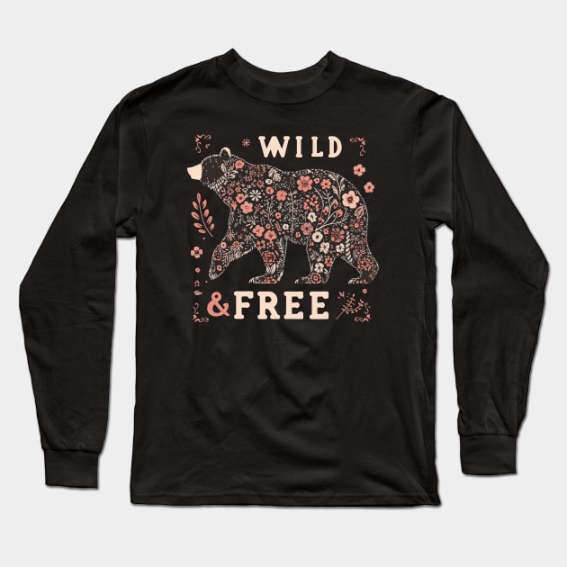 Live Wild and Free Bear Long Sleeve T-Shirt by Heartsake